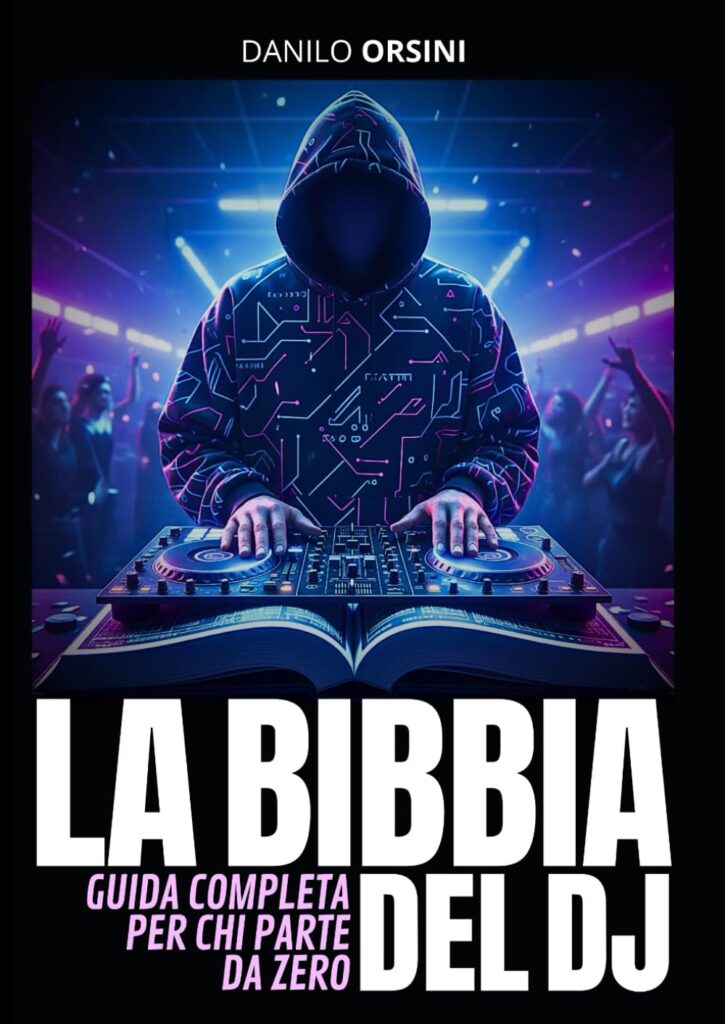 La Bibbia del Dj Danilo Orsini